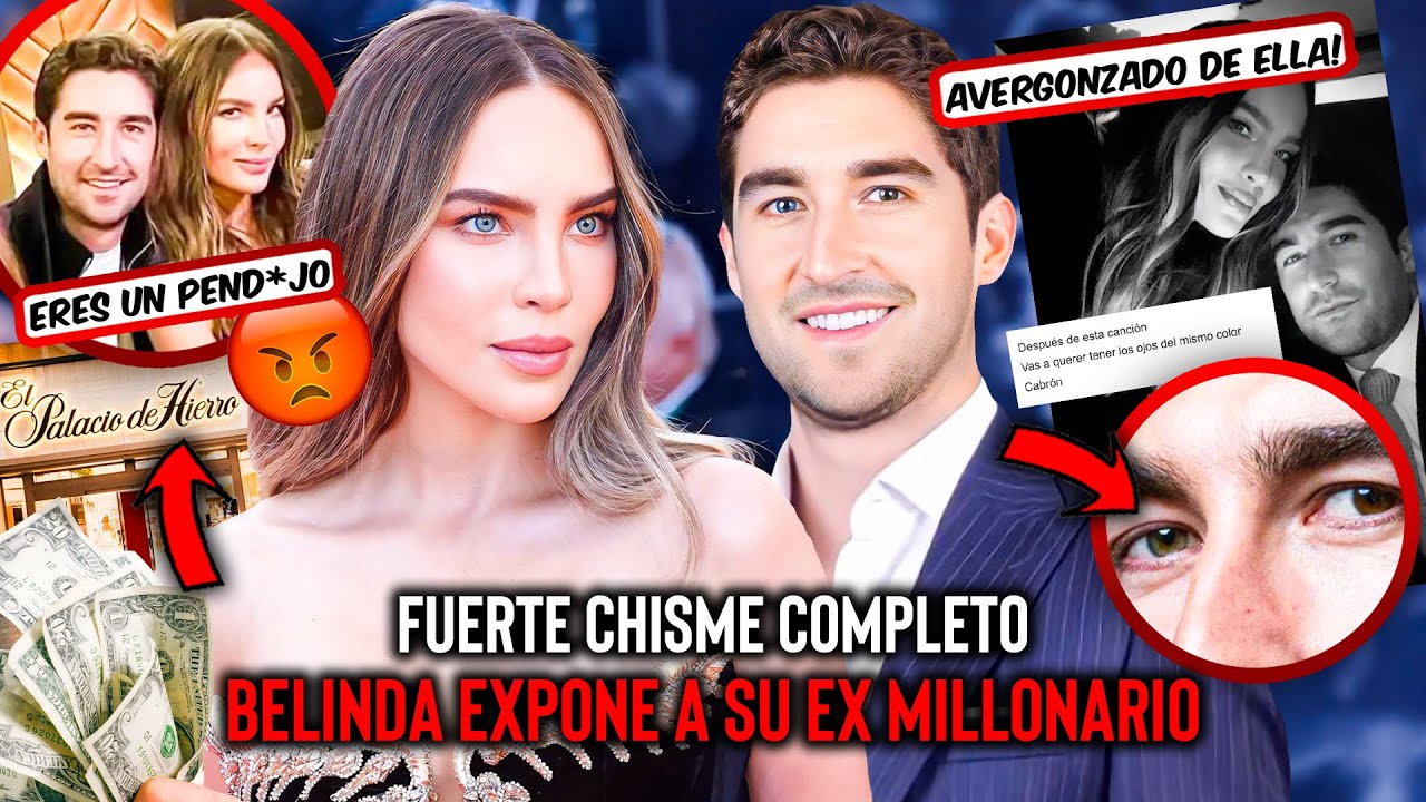 EL CHISME DE BELINDA Y SU EX MILLONARIO! LE DEDICA SU CANCIÓN HETEROCROMÍA! FILTRAN LAS PRUEBAS!