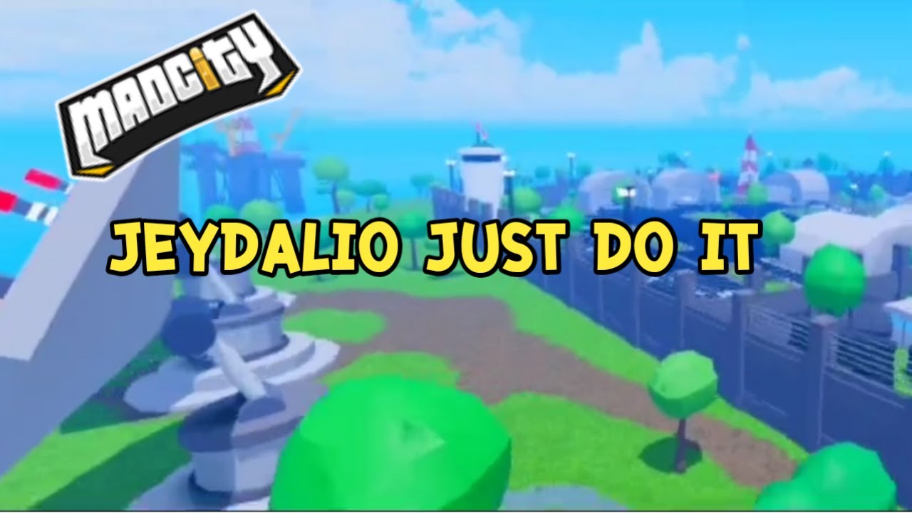 Jeydalio Just do it | Mad city