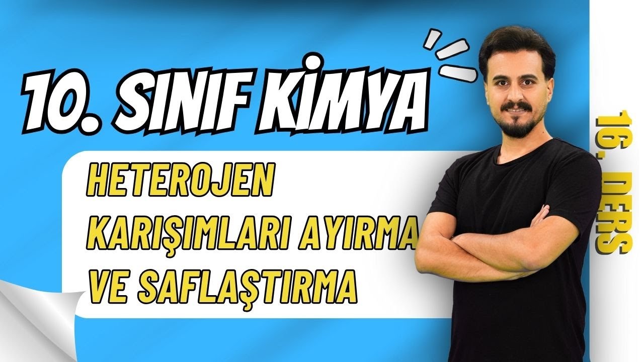 10.Sınıf Kimya | Heterojen Karışımları Ayırma ve Saflaştırma Yöntemleri | 16. Ders | #chtayfa