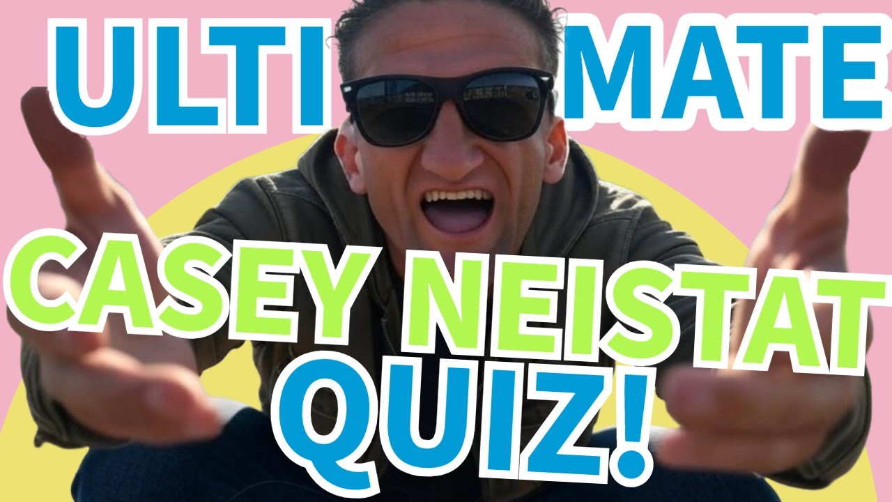 The Ultimate Casey Neistat Trivia Quiz