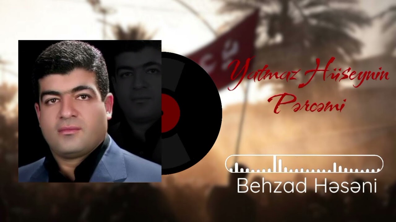 Behzad Heseni - Yatmaz Hüseynin Percemi 