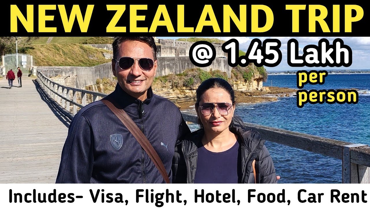 India to New Zealand  Trip Expenses | New Zealand - Visa, Immigration, Hotel, Food and Transport