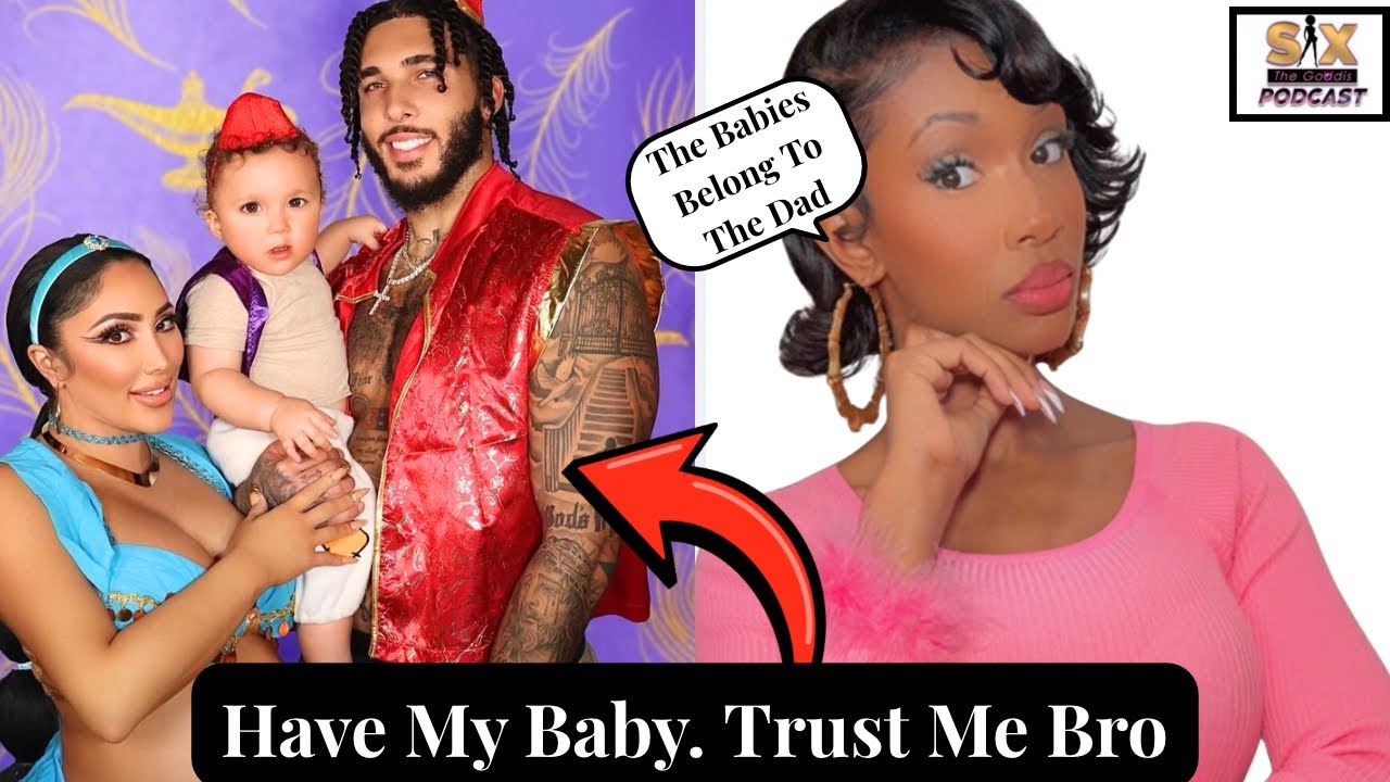 Watch This Before Becoming A Man 2nd, 3rd, 4th Baby Mama. Important Breakdown, Liangelo Ball