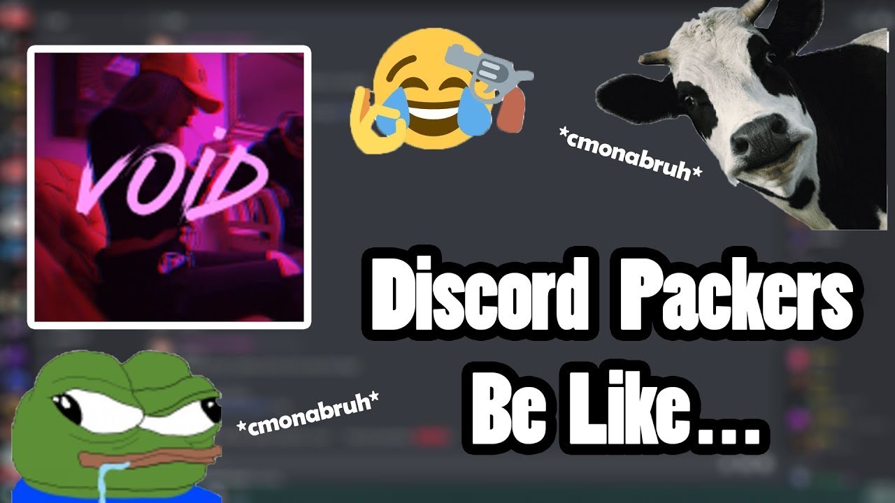 VOID DISCORD PACKERS BE LIKE (REUPLOADED)