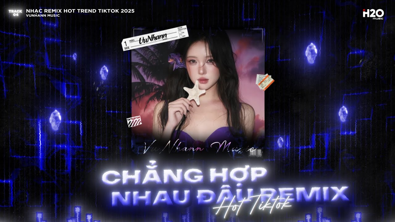 Chẳng Hợp Nhau Đâu Remix, Mở Lòng Vì Ai Remix🎼Dĩ Nhiên Rồi Người Ta Là Lựa Chọn Của Em Mà🎼Nhạc Remix