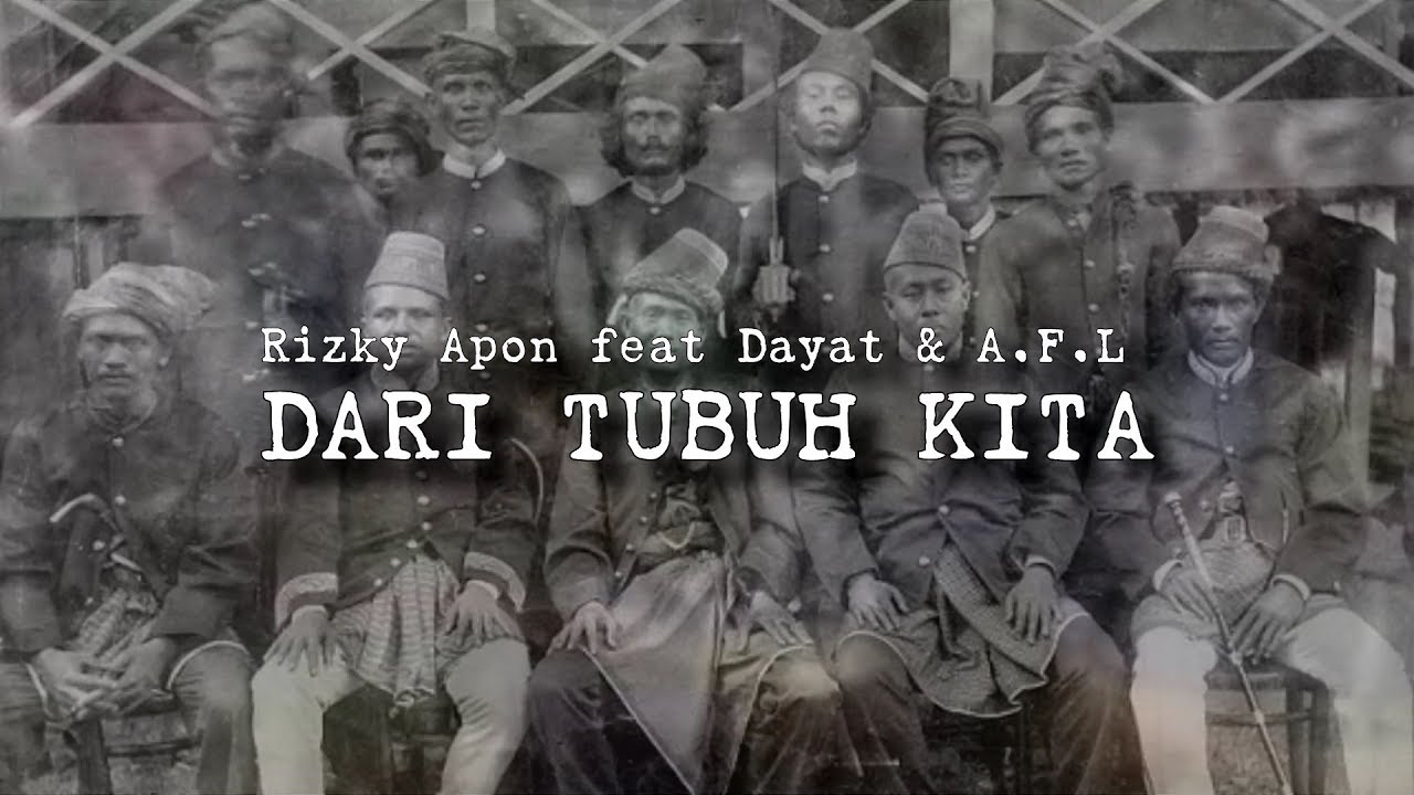 Rizky Apon feat Dayat & A F L - Dari Tubuh Kita (Official Lyric Video)