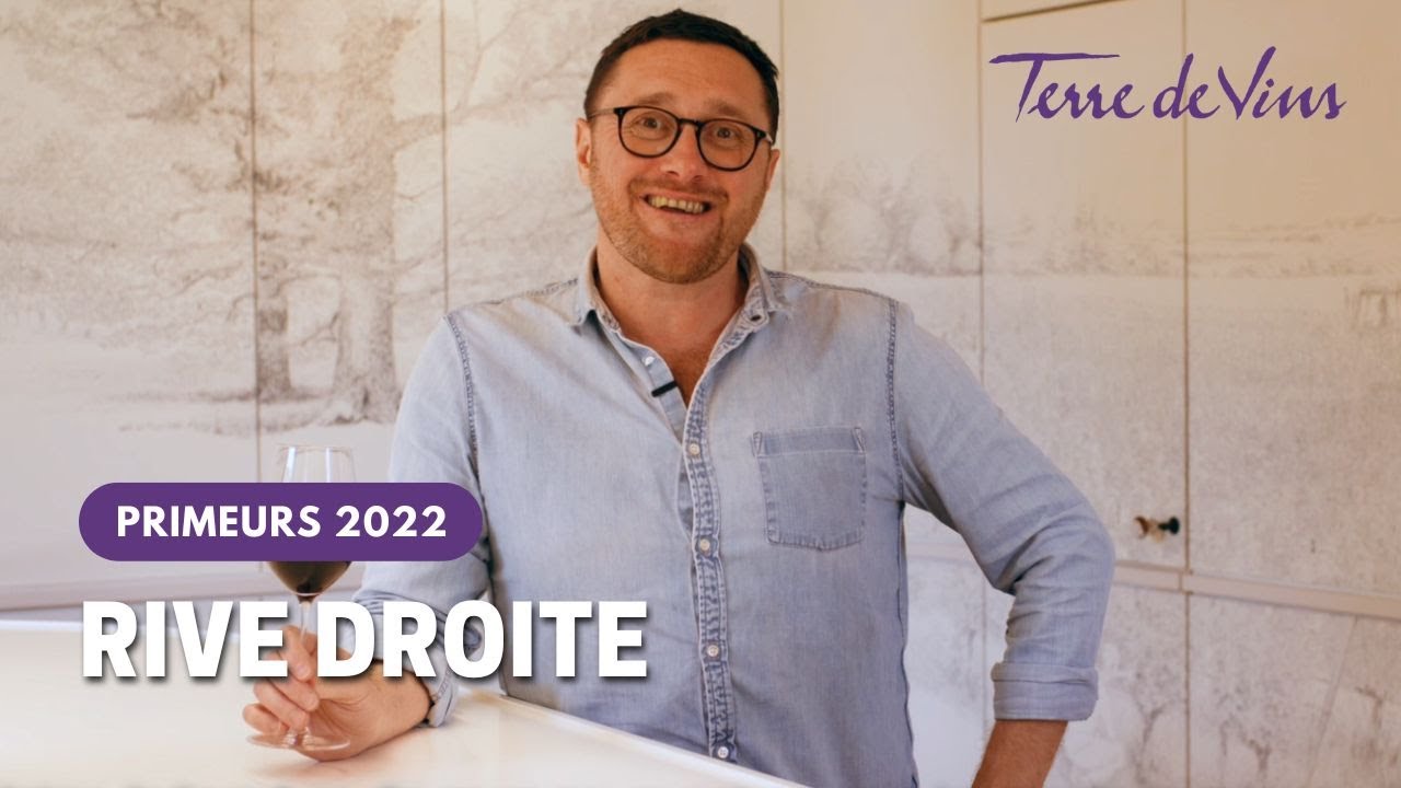 Primeurs 2022 : La Rive Droite par Terre de Vins