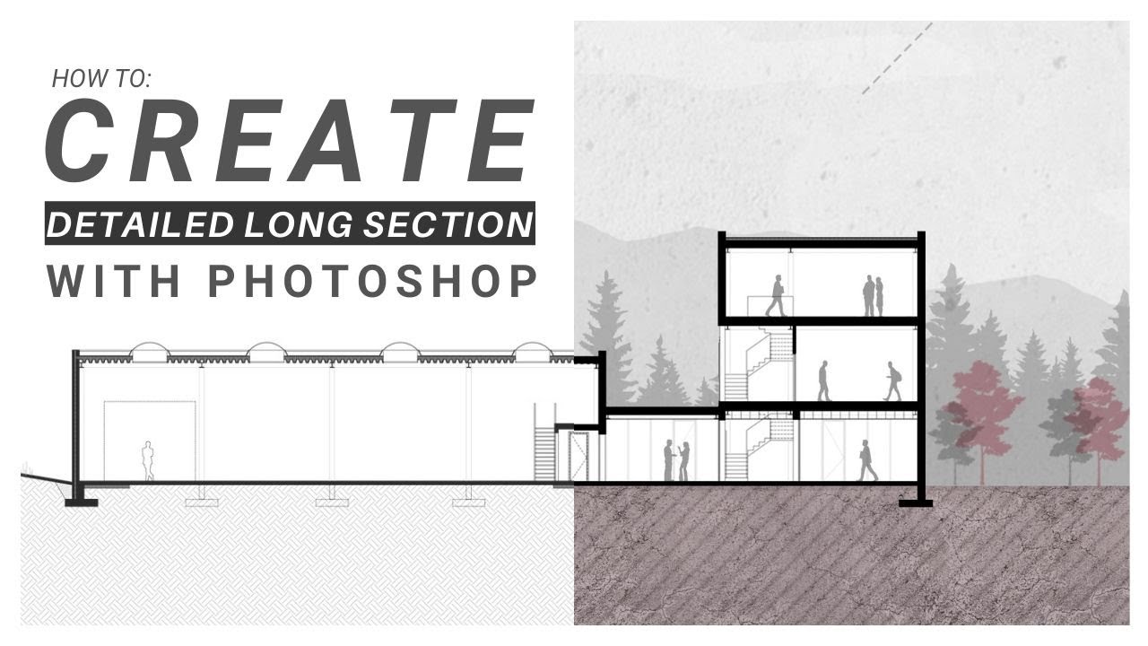 How to Create a Detailed Long Section with Photoshop.