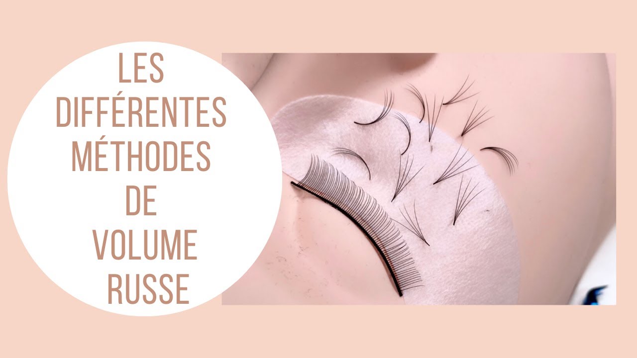 Les différentes méthodes de Volume Russe I Techniciennes de cils