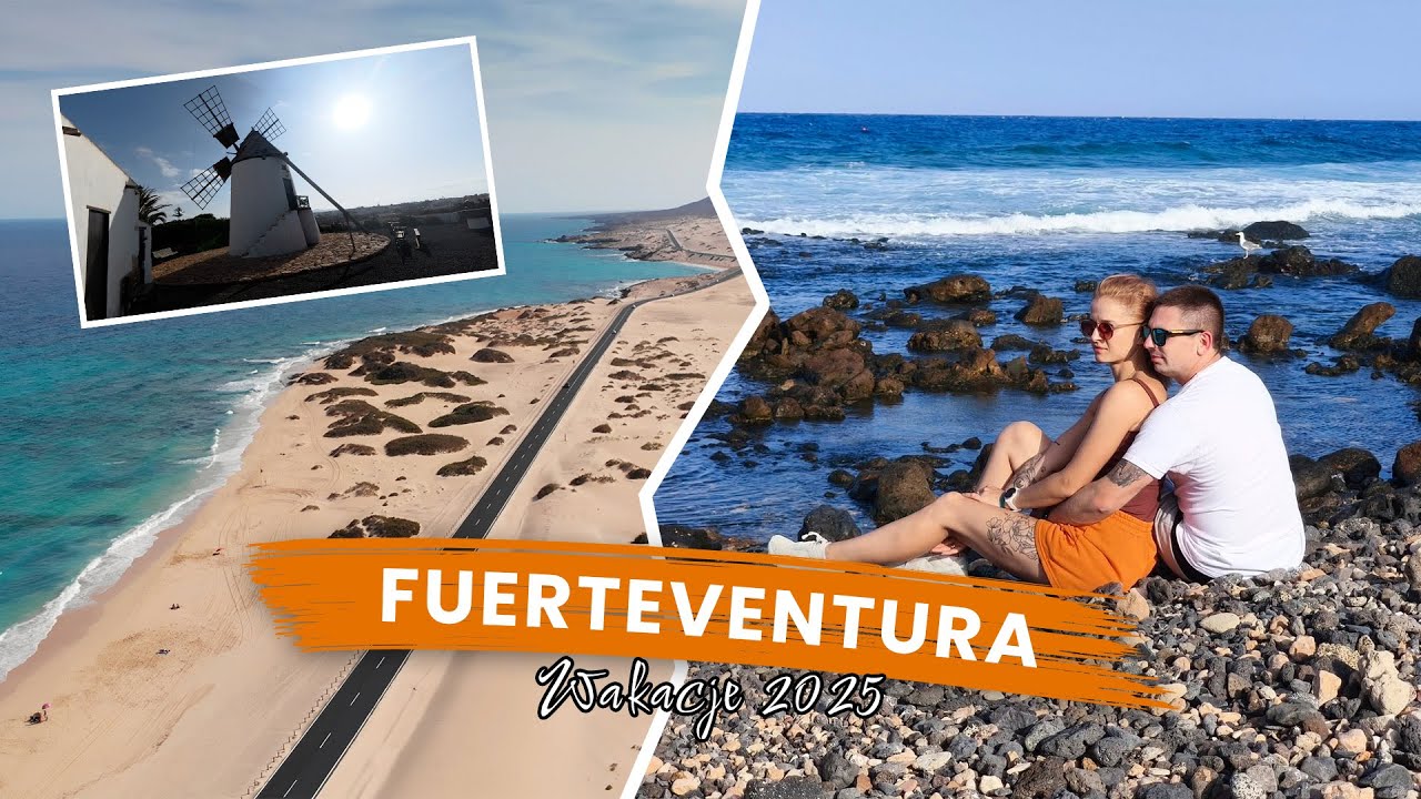 Fuerteventura | Czy warto zwiedzić? Plaże i atrakcje | Wyspy Kanaryjskie | Wakacje 2025 na kanarach!