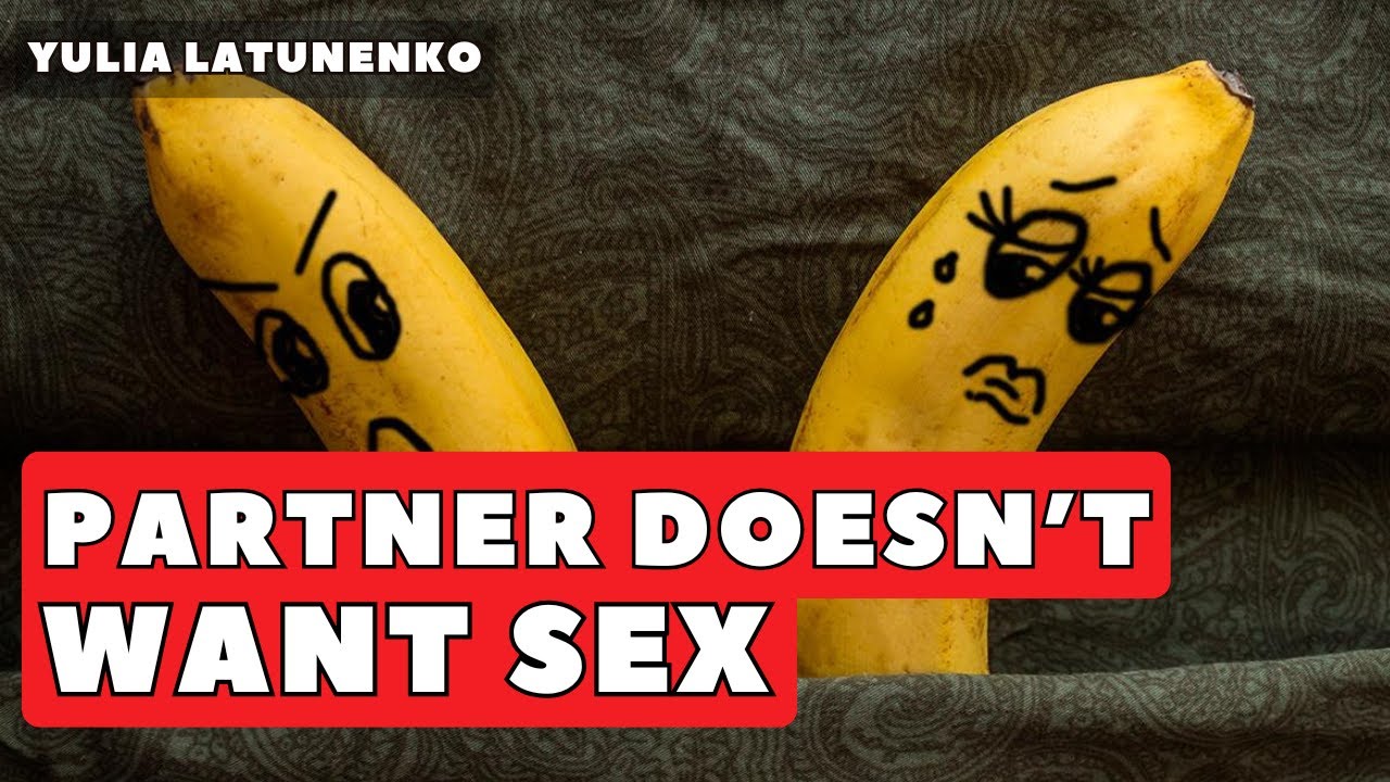 Why Doesn't My Partner Want Sex? | Psychology of Sexuality | What Destroys Intimacy | Psychologist
