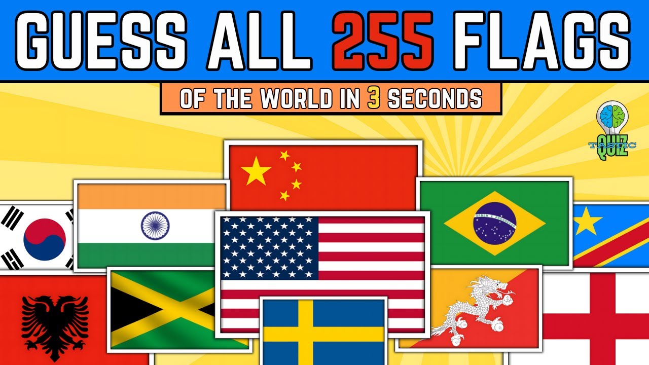 Guess ALL 255 Countries By The Flag Quiz 🚩🌎 2024 Updated Flag's