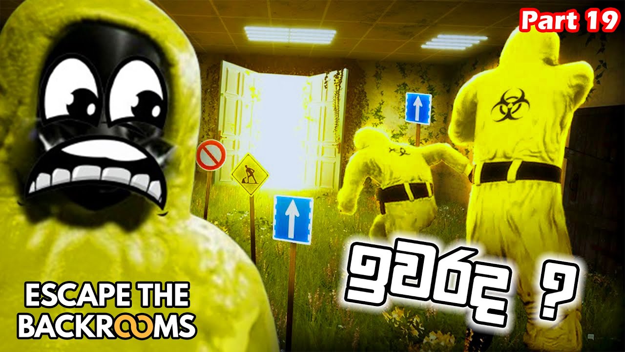 අපි ආයෙත් හිරවුනා  | Escape The Backrooms PT 19