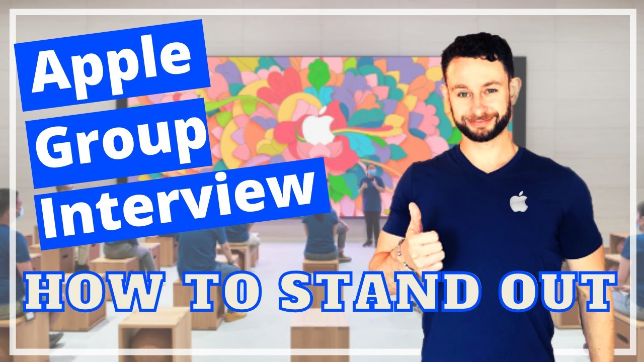 Как выделиться на групповом собеседовании в Apple Store — Чего ожидать на групповом собеседовании...