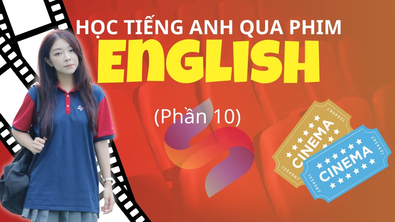 Học tiếng Anh qua phim c&ugrave;ng Smartcom English (P10)