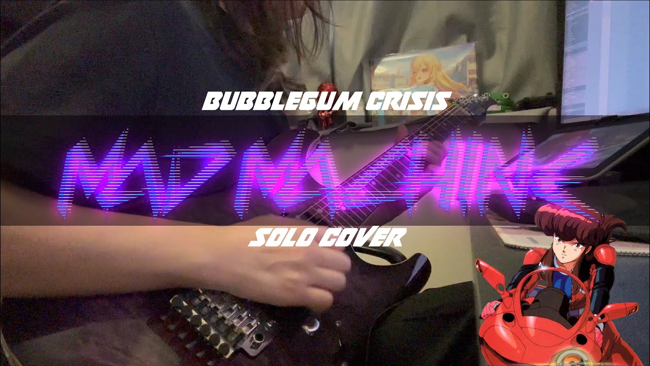 Bubblegum Crisis - Mad Machine Solo Cover