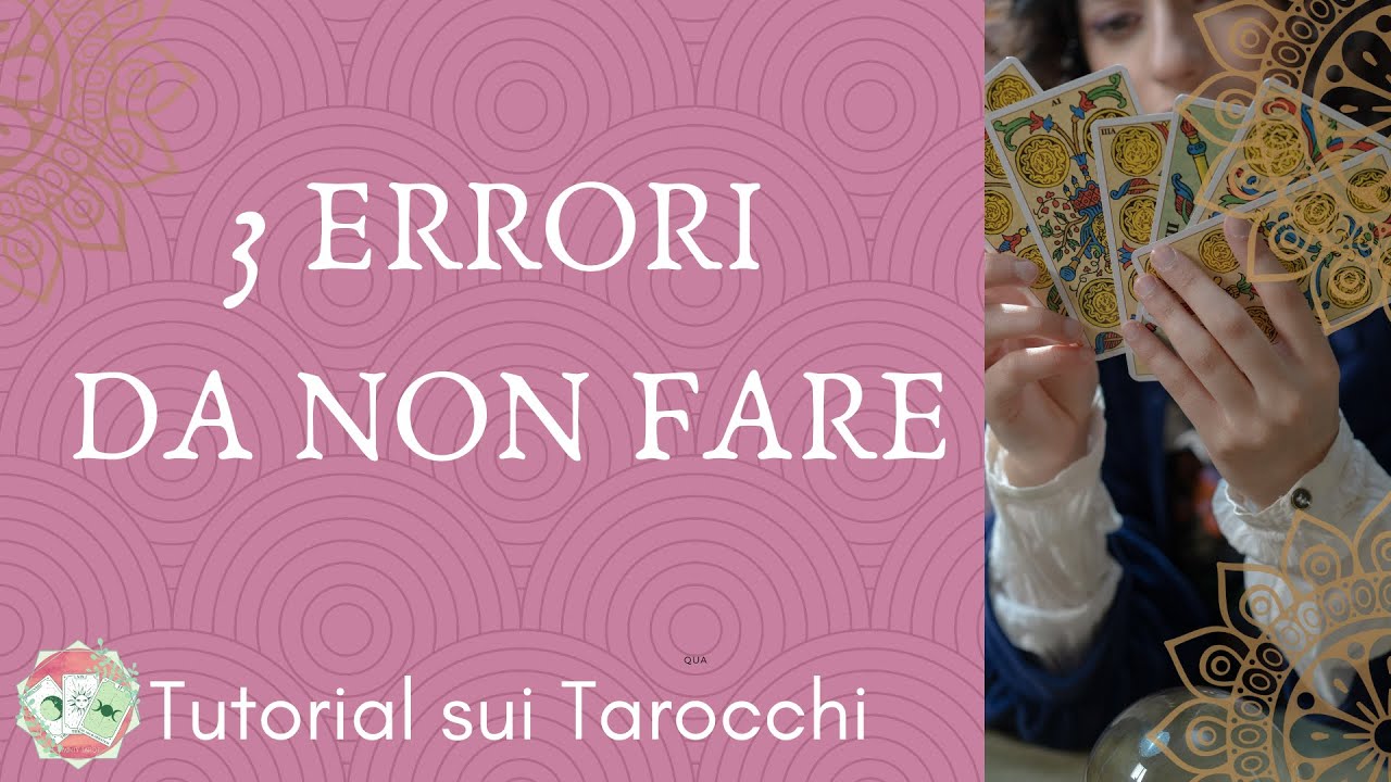🔮TRE ERRORI frequenti nello studio dei Tarocchi 🌟Tutorial sui Tarocchi