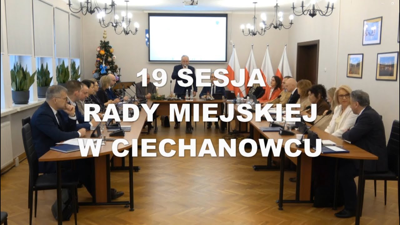 19 sesja IX kadencji Rady Miejskiej w Ciechanowcu