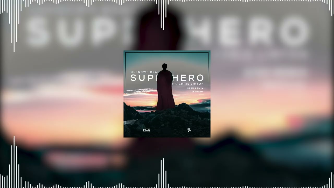Unknown Brain - Superhero (feat. Chris Linton) (STEV Remix)