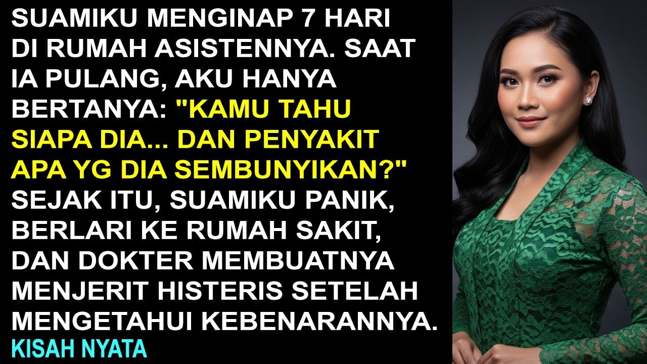 7 HARI TIDUR DENGAN ASISTEN, SUAMI MENJERIT SAAT DOKTER BONGKAR SIAPA WANITA ITU SEBENARNYA!