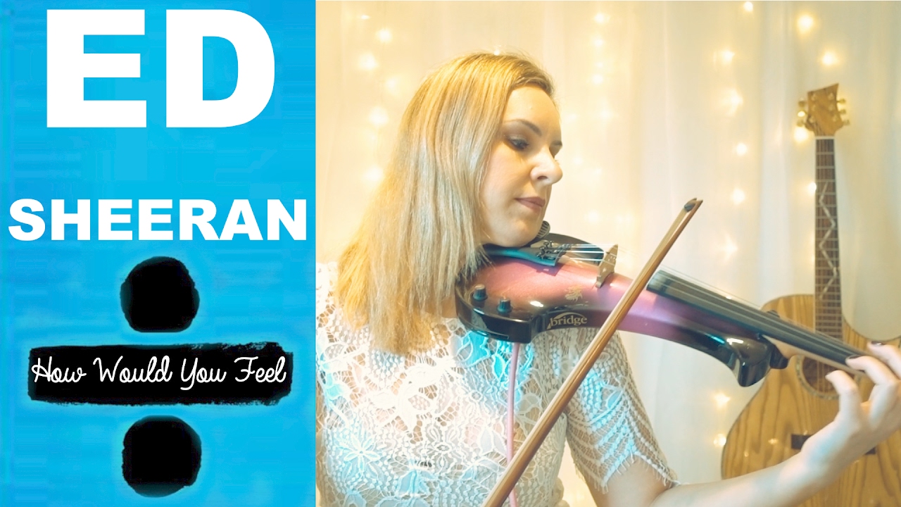 How Would You Feel (Paean) Violin Cover - Ed Sheeran