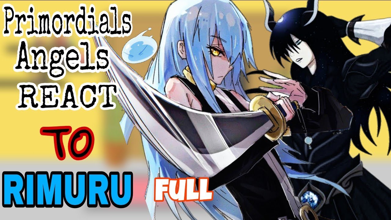 Primordial Angels React To Rimuru Tempest| Full Part| | Gacha Reaction |