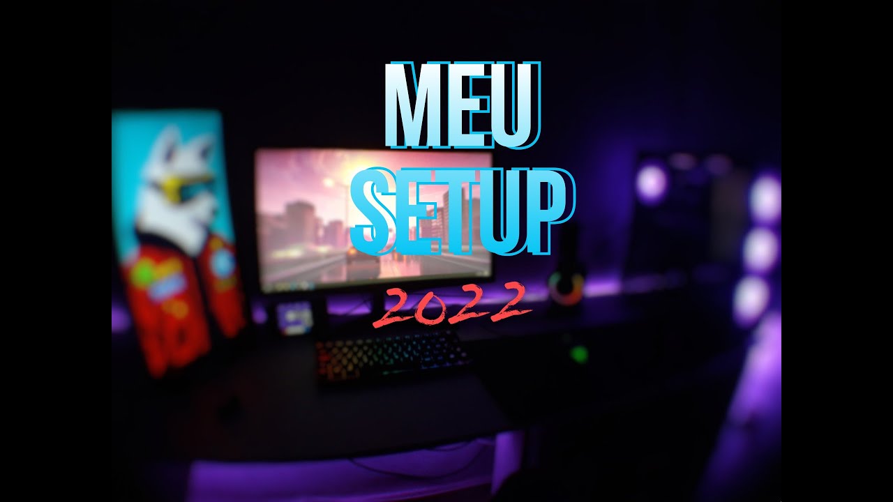 MEU SETUP 2022
