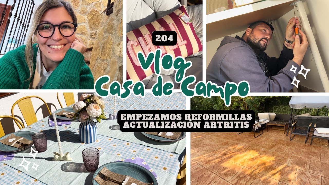 VLOG CASA CAMPO 204 *Empezamos las Reformitas, Actualización Artritis* VLOG SEMANAL BakeOrDie