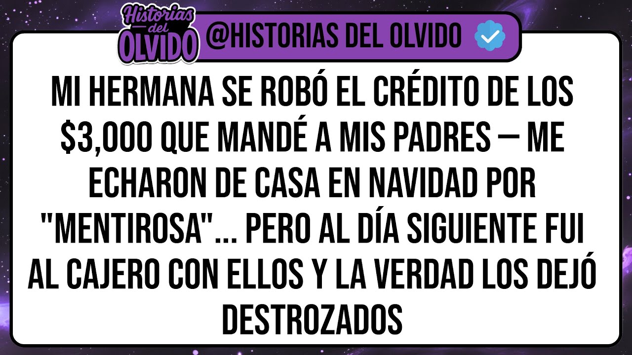 Mi Hermana Se Robó El Crédito De Los $3,000 Que Mandé A Mis Padres — Me Echaron De Casa En ...