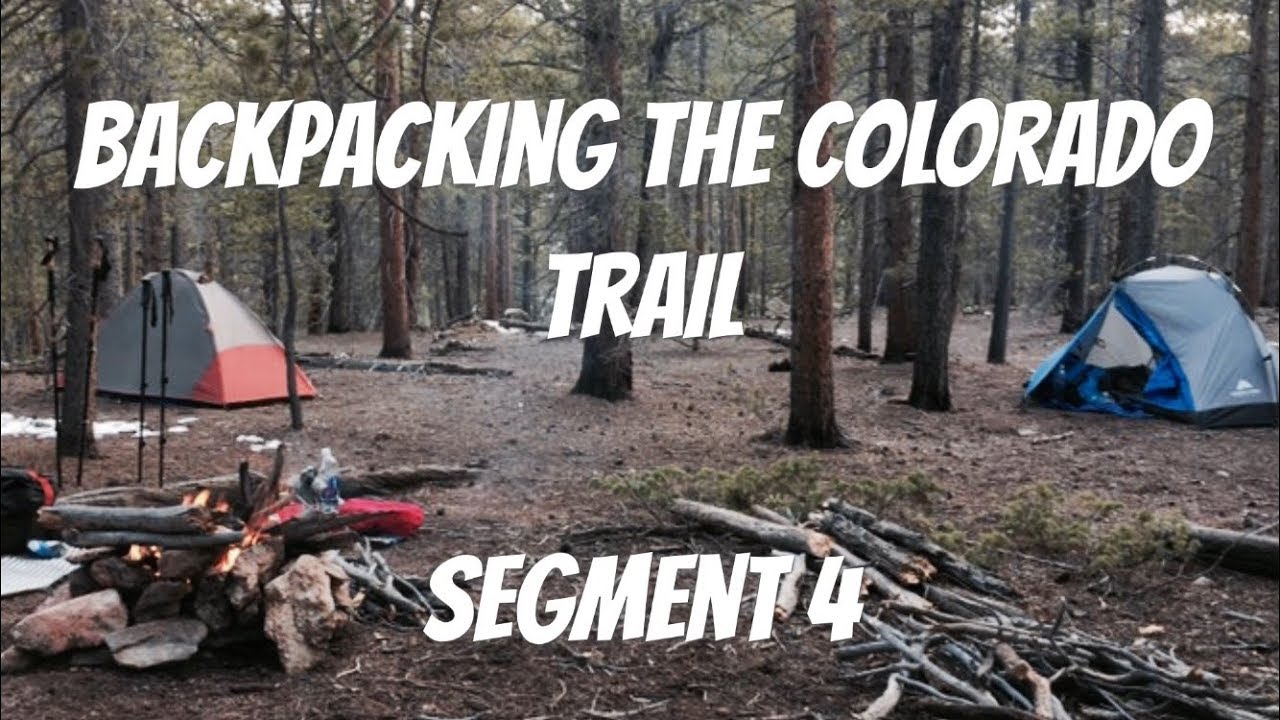 Backpacking The Colorado Trail Segment 4