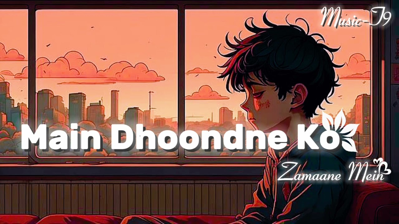 || Main Dhoondne Ko Zamaane Mein || Sad Song 💕 Trending 📈 Sad Music 🎵__ Music-T9........