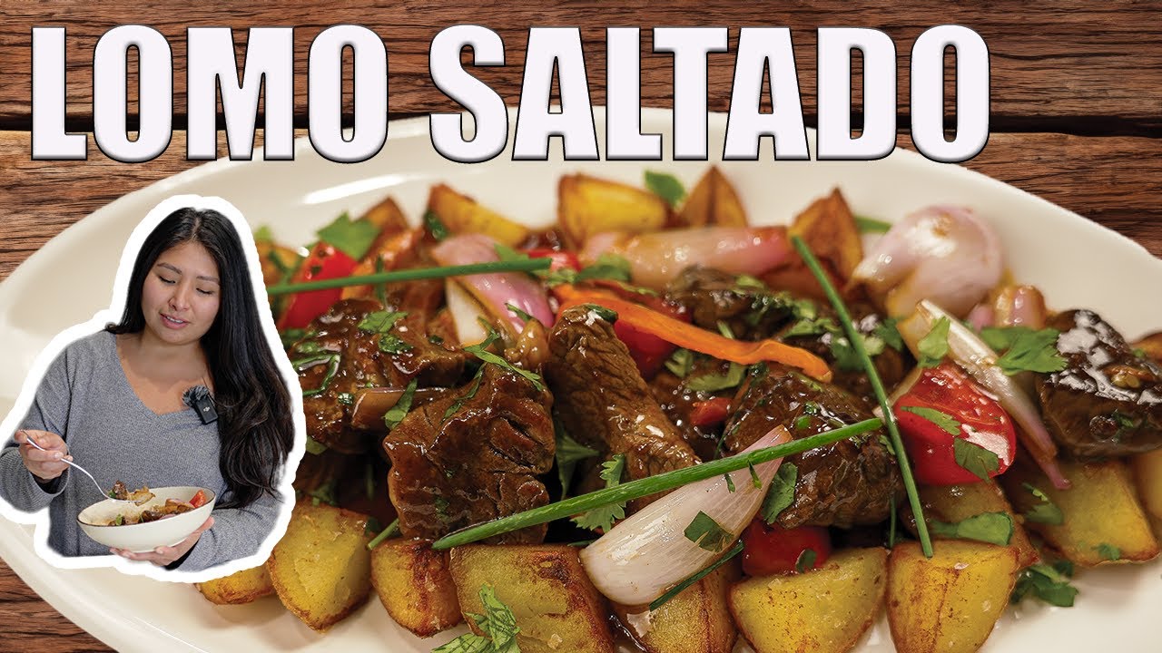 A Peruvian's Secret Tips to Delicious & Authentic LOMO SALTADO