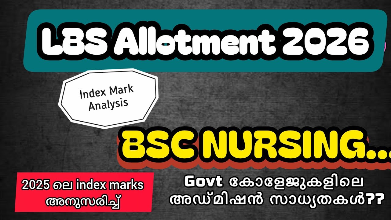 Bsc nursing 2026/Nursing Admission in Kerala/LBS Allotment 2026/Index mark analysis