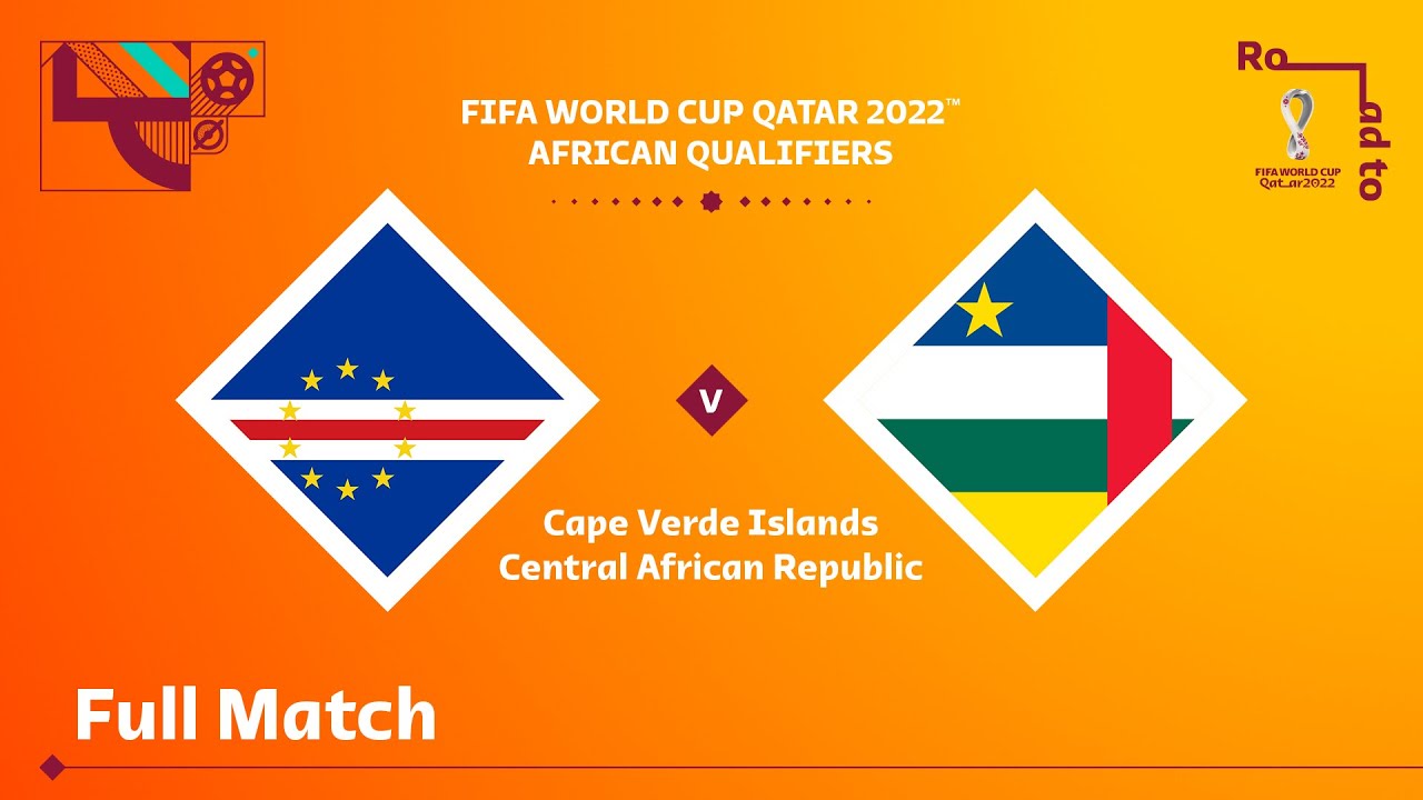 Cape Verde v Central African Republic | FIFA World Cup Qatar 2022 Qualifier | Full Match