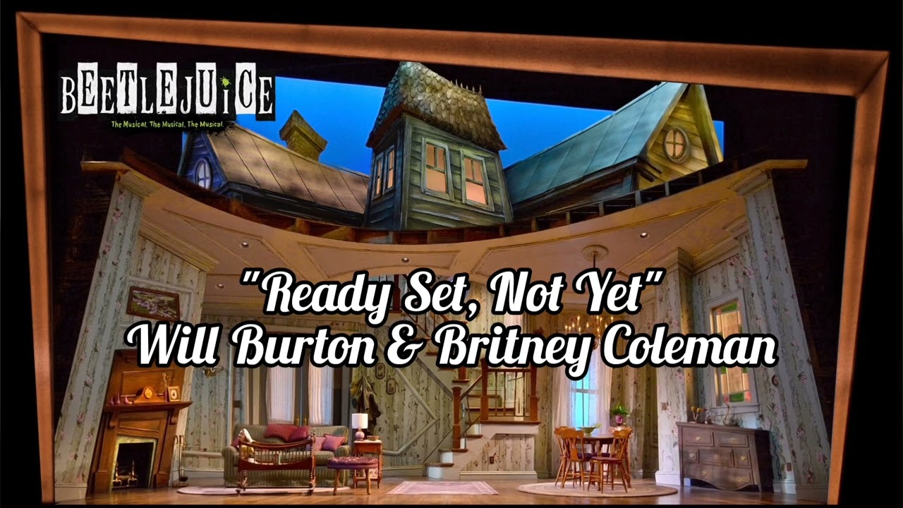 Ready Set, Not Yet - Will Burton and Britney Coleman | Beetlejuice Tour