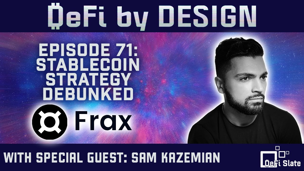 DeFi by Design EP#71: FRAX Stablecoin Strategy Debunked