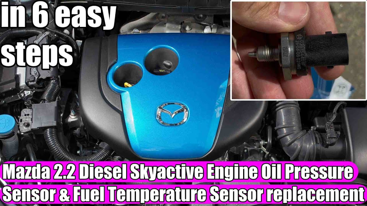 Mazda CX-5, 6 Diesel Skyactive Engine Oil Pressure & Fuel Temperature Sensor replacement / removal