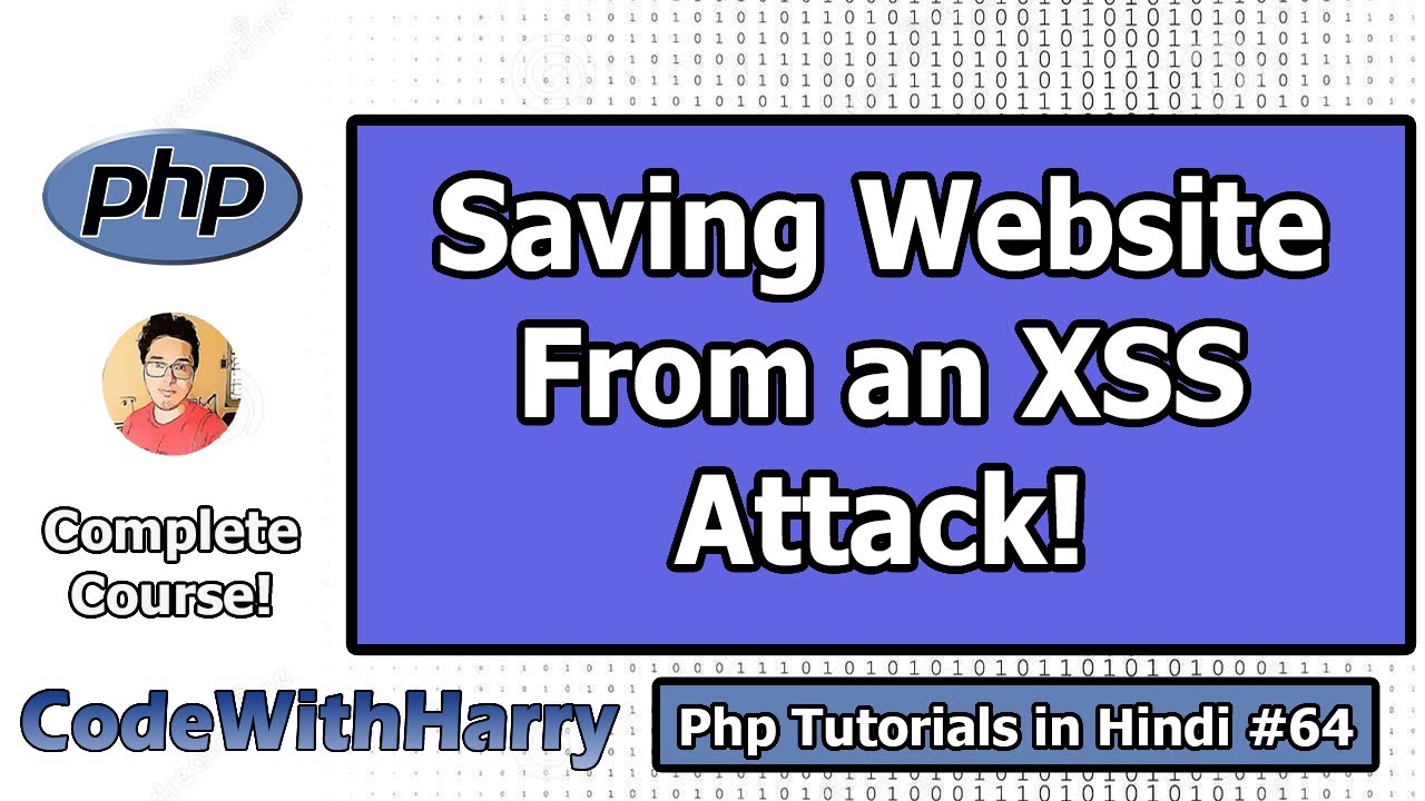 Saving PHP Website From a Potential XSS Attack | PHP Tutorial #64