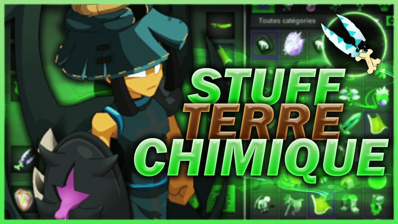 CE STUFF TERRE CHIMIQUE VA D&Eacute;TRUIRE DOFUS !