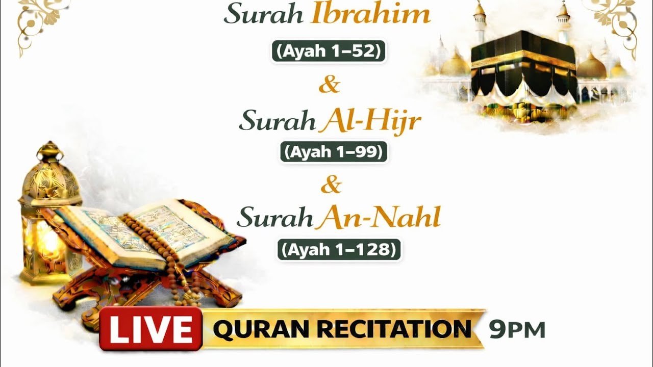 Live Quran Recitation|Surah Ibrahim(1&ndash;52)| Al-Hijr(1&ndash;99) & An-Nahl(1&ndash;128)|Global Peaceful Recitation
