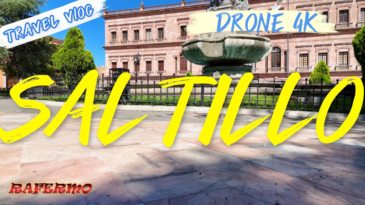 SALTILLO DESDE ARRIBA EN 4K | IMPRESIONANTES VISTAS CON DRONE