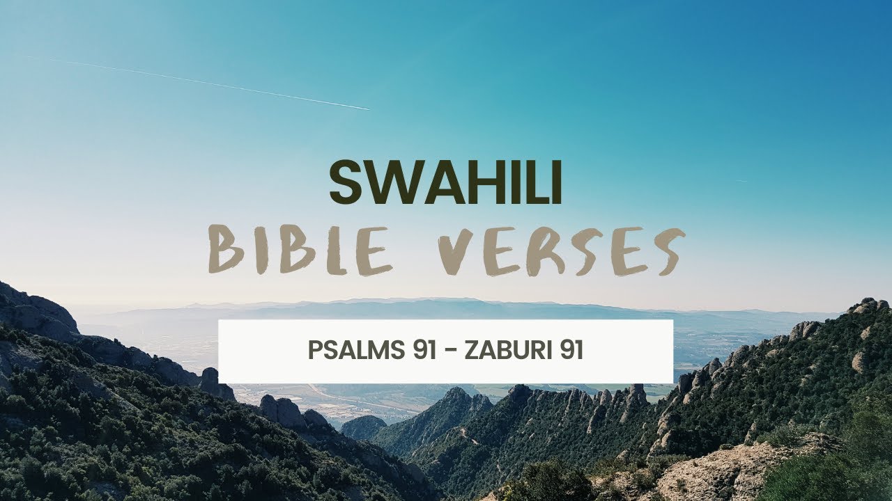 Psalms 91 In Swahili Swahili Bible Verses - Bible Relaxation