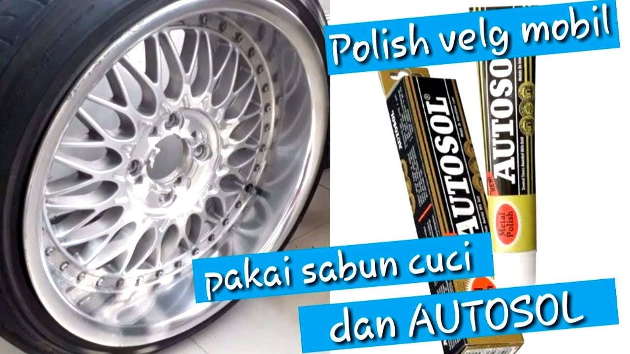 Polish velg mobil dengan autosol versi sederhana | Alvero Farrel