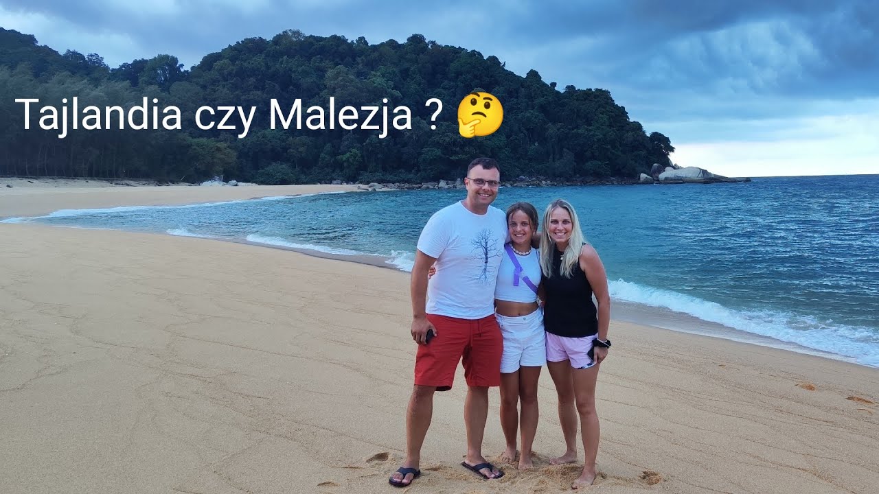 Jak jest w Tajlandii? Jak jest w Malezji?