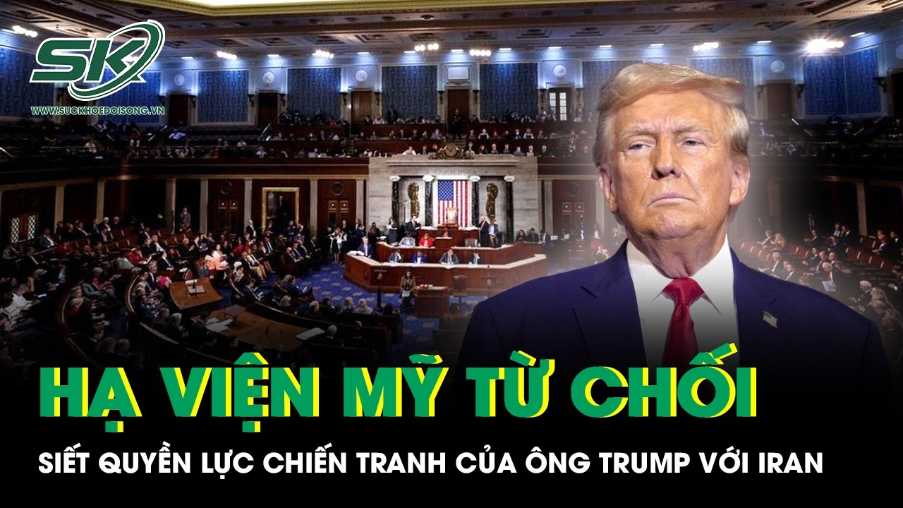 Hạ viện Mỹ từ chối siết quyền lực chiến tranh của ông Trump với Iran