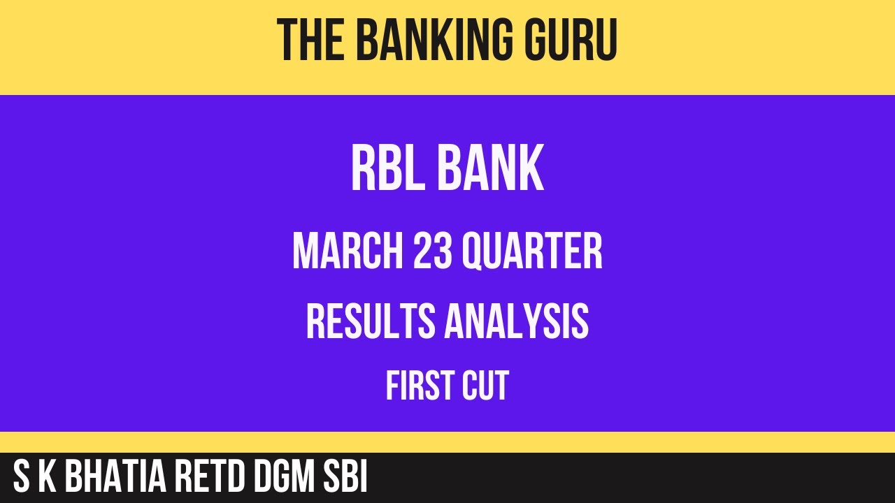 RBL BANK MARCH 23 QUARTER RESULTS ANALYSIS FIRST CUT