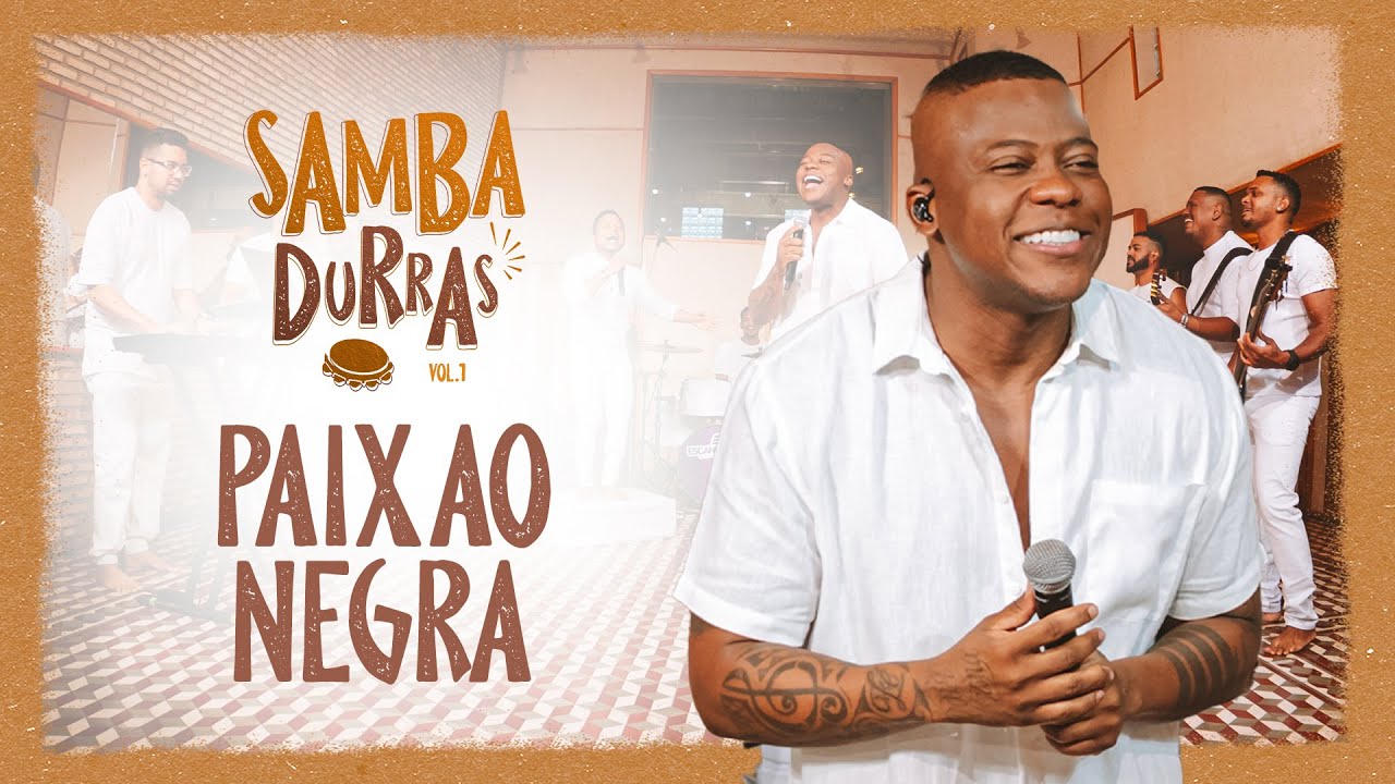 SAMBA DURRAS - PAIXÃO ANTIGA