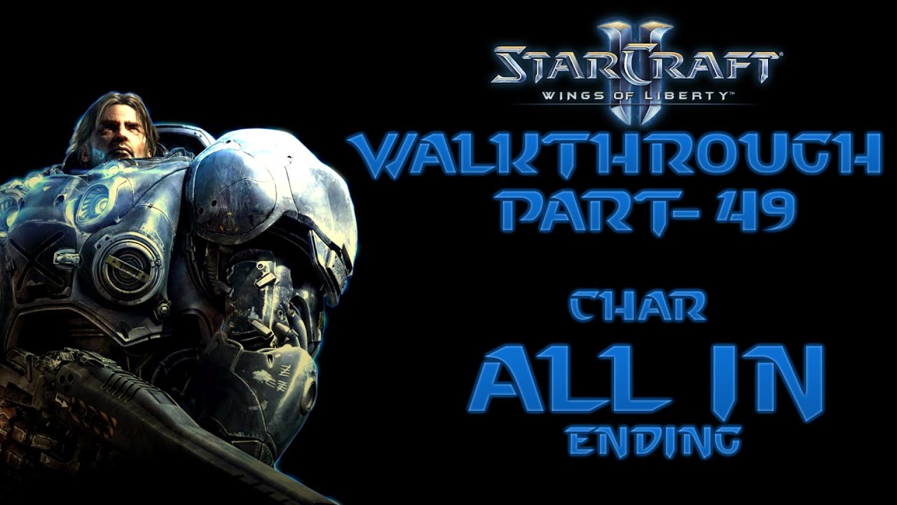 StarCraft II: Wings of Liberty Walkthrough Part-49 ALL IN (Ending)