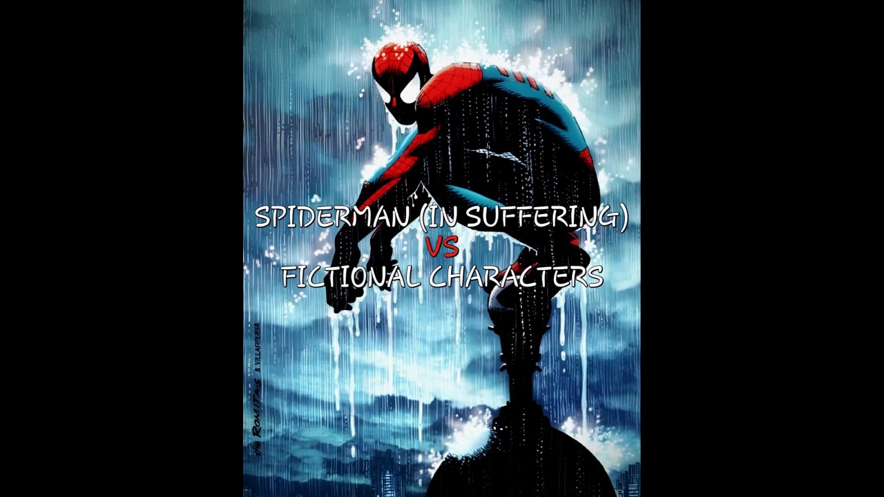Spiderman VS Fictional Characters (in suffering) || 
