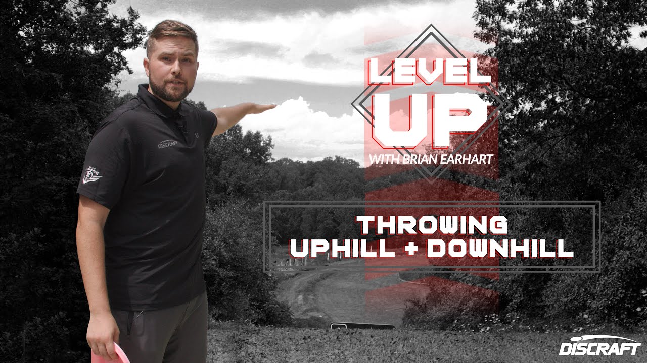 How To Throw Uphill And Downhill | Discraft Level Up